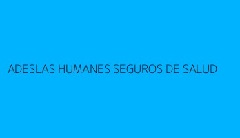 ADESLAS HUMANES SEGUROS DE SALUD